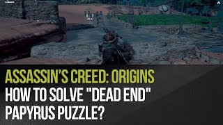 Assassins Creed Origins  How to solve quotDead Endquot papyrus puzzle [upl. by Anabahs]