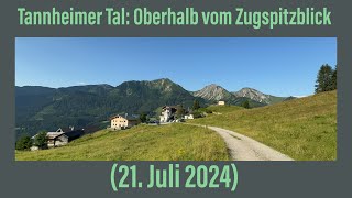 Tannheimer Tal oberhalb vom Zugspitzblick 21 Juli 2024 ￼ [upl. by Cutlor774]