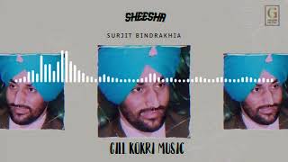 SHEESHAremix SURJIT BINDRAKHIA x GILL KOKRI MUSIC [upl. by Daye]