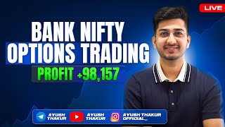 Bank Nifty Options Trading Profit 98157  By Ayush Thakur [upl. by Peppel]