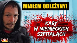 Miałem ODLEŻYNY KARY w NIEMIECKICH SZPITALACH [upl. by Roselin]