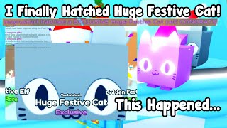 OMG I Hatched Huge Festive Cat Without Robux This Happened  Pet Simulator X Roblox [upl. by Eeltrebor]