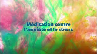 Méditation contre l’anxiété et le stress [upl. by Theurich]