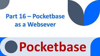 Understanding how to use Pocketbase  Part 16  Pocketbase as a Webserver [upl. by Mandie501]