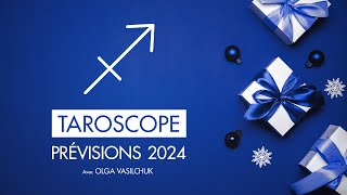 SAGITTAIRE ♐️ Taroscope 🔮 Prédictions pour 2024 🌟 avec Olga Vasilchuk 🧿 ASTROESOTERICPRO [upl. by Nnylf]