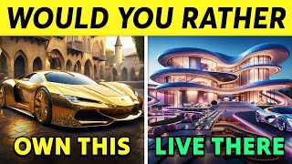 Would You Rather Luxury Life Edition 💎💸💰 [upl. by Giamo]