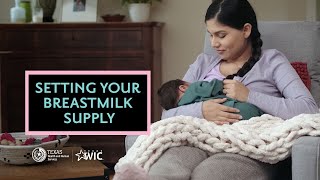 Setting Your Breastmilk Supply  Texas WIC Breastfeeding Support  BreastmilkCountscom [upl. by Sherr]