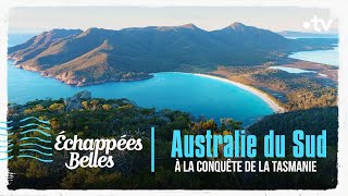 Australie du Sud cap sur la Tasmanie  Échappées belles [upl. by Nikolaus]