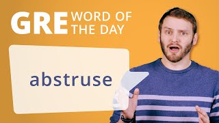 GRE Vocab Word of the Day Abstruse  Manhattan Prep [upl. by Salis]