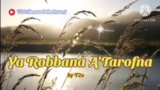 Ya Robbana Atarofna by T2s robbanatarofna [upl. by Beghtol]