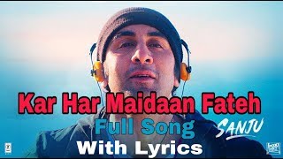 Sanju Kar Har Maidaan Fateh Full Song Lyrical Video  Ranbir Kapoor Paresh RawalManisha Koirala [upl. by Enomis]