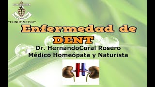 ENFERMEDAD DE DENT  AFECTACIÓN RENAL QUE PUEDE PRESENTAR HIPERCALCEMIA E INSUFICIENCIA RENAL [upl. by Arteid391]