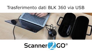 Trasferimento dati BLK 360 via USB  Scanner2GO [upl. by Stanfield]