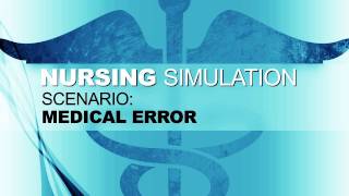 Nursing Simulation Scenario Medical Error [upl. by Arlin527]