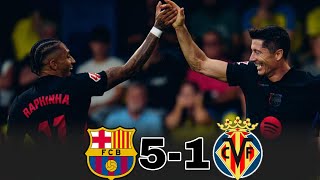 Le FC Barcelone explose Villarreal 51  Lewandowski et Raphinha Doublé [upl. by Guthry]