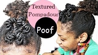 Textured Pompadour Poof Tutorial [upl. by Halvaard452]