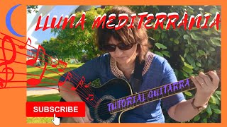 TUTORIAL DE GUITARRA ·LLUNA MEDITERRÀNIA· [upl. by Eilzel913]