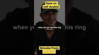 Nimsdai Purja explaining why you need to lose SELF DOUBT shorts [upl. by Roslyn545]