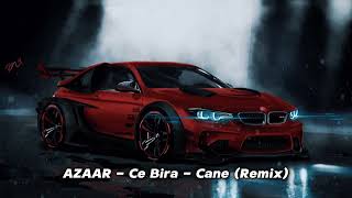 AZAAR Ce Bira Cane Remix [upl. by Peper]