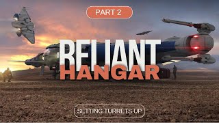 Reliant Hangar  Star Citizen Series  Part 2 [upl. by Ainosal]