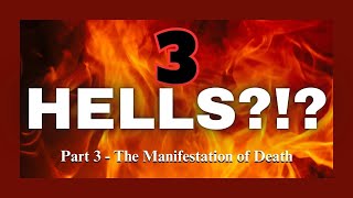 3 Hells  Part 3  The Manifestation of Death [upl. by Killoran662]