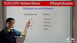 Halogen  IUPAC Nomenclature  Organic Chemistry  Class 10  CBSE  NCERT  ICSE [upl. by Aleksandr]