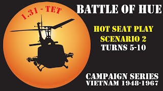 Campaign Series Vietnam  Battle of Hue 02  Test 1Part 2 [upl. by Renault]