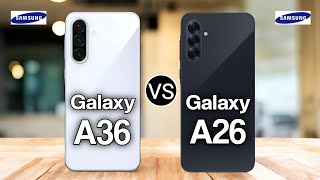 Samsung Galaxy A36 5G vs Samsung Galaxy A26 5G [upl. by Etnwahs379]