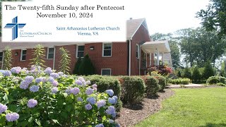 Saint Athanasius Lutheran Church  Pentecost 25 Divine Service 11102024 [upl. by Ednihek]