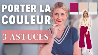 Comment porter la couleur I 3 astuces pour bien les associer [upl. by Elleirb756]