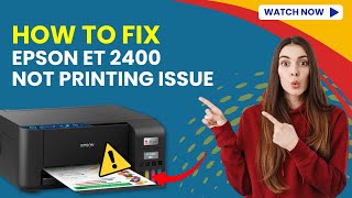 How to Fix Epson ET 2400 not Printing Issue  Printer Tales [upl. by Leoine264]