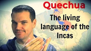 Quechua  The Living Language of the Incas [upl. by Hedy439]