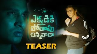 Ekkadiki Pothavu Chinnavada Teaser  NikhilHebah PatelNandita Sweta Gulte com [upl. by Anovahs]