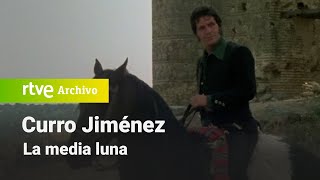 Curro Jiménez Capítulo 35  La media luna  RTVE Archivo [upl. by Rambert140]