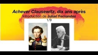 quotAchever Clausewitzquot dix ans après  Julian Fernandez 19 [upl. by Januisz342]