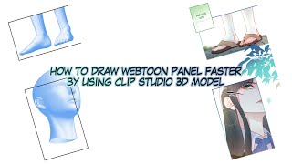 How to make your webtoon faster using Clip Studio 3D Model [upl. by Taft982]