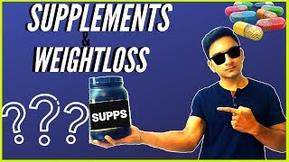 Do you need Supplements for Weight Fat Loss   THE REAL TRUTH [upl. by Capon258]