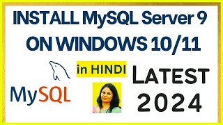 How to Install MySQL 9 Server on Windows 1011 2024 in HINDI  Install MySQL 9 [upl. by Gnehp193]