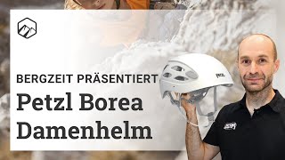 Petzl Borea Damenhelm mit optimaler Passform  Bergzeit [upl. by Verile954]