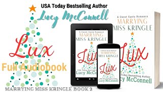 Lux Marrying Miss Kringle Christmas Romance Novels Book 2  FULL AUDIOBOOK [upl. by Eldorado]