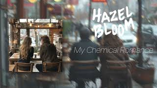 Hazel Bloom  My Chemical Romance Official Audio [upl. by Woodruff]