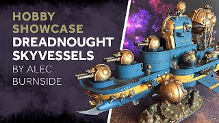 Hobby Showcase  Kharadron Overlords Dreadnought Class Skyvessels by Alec Burnside [upl. by Guglielmo326]