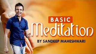 Basic Meditation Session By Sandeep Maheshwari I How to Meditate for Beginners I Hindi [upl. by Gould]