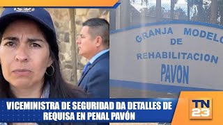 Viceministra de seguridad da detalles de requisa en penal Pavón [upl. by Dace332]