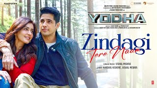 YODHA Zindagi Tere Naam Song  Sidharth Malhotra Raashii Khanna  Vishal Mishra [upl. by Ahsinotna912]