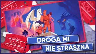 Hercules 「Droga mi nie straszna」  Cover by Kazu POLISH [upl. by Pesek]