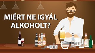 Miért ne igyál alkoholt [upl. by Bores]