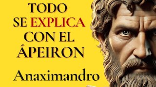 Anaximandro todo se explica con el Ápeiron [upl. by Ettenom341]