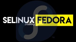 How to Disable SELinux on Fedora 37 Workstation  SELinux Status  Permanently Disable SELinux [upl. by Aisa497]