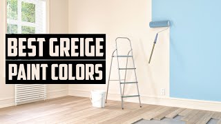 5 Greige Paint Colors For Your Next Projects [upl. by Beatrisa638]